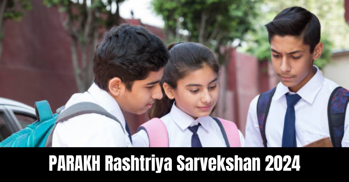 PARAKH Rashtriya Sarvekshan 2024